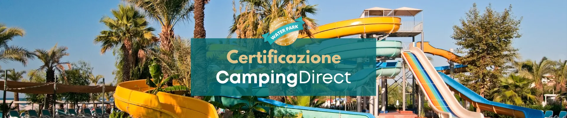 Certificazione Water park  - CampingDirect