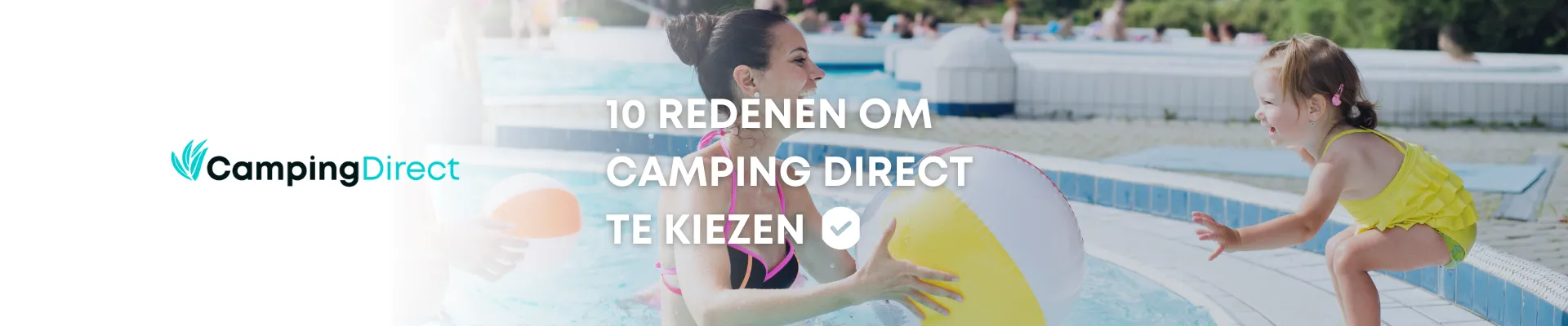 10 goede redenen om voor Camping Direct te kiezen - CampingDirect
