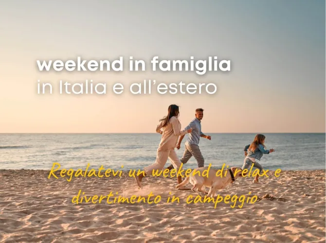 Ispirazioni per il weekend - CampingDirect
