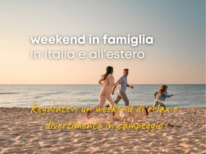 Ispirazioni per il weekend - CampingDirect