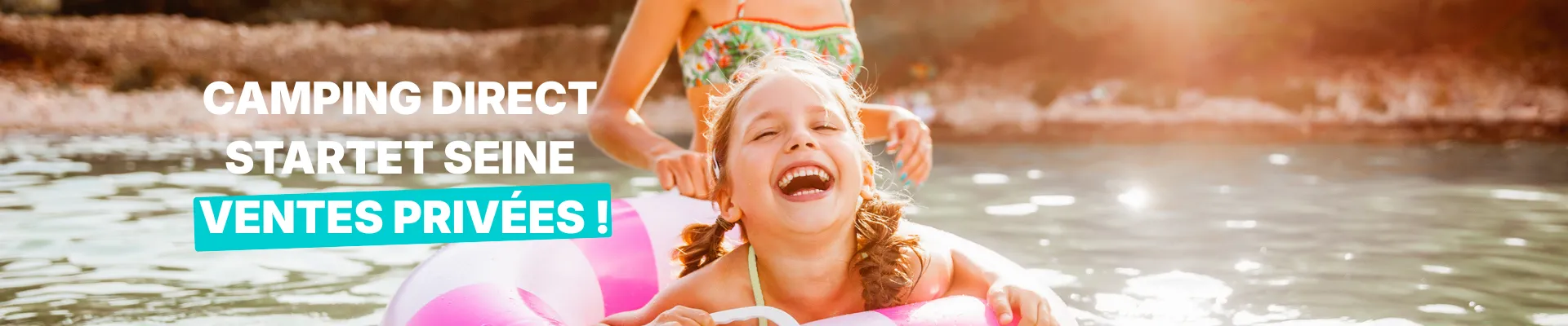 Profitieren Sie von unseren Ventes Privées - CampingDirect