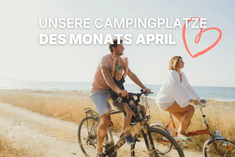 <p>Die Campingplätze des Monats</p> - CampingDirect