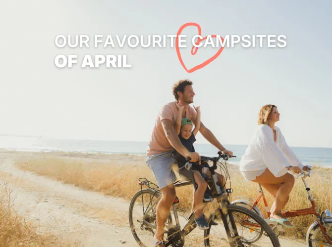 Our favorite campsites of april - CampingDirect