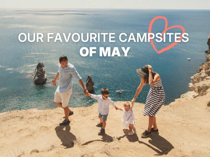 Our favorite campsites of may - CampingDirect