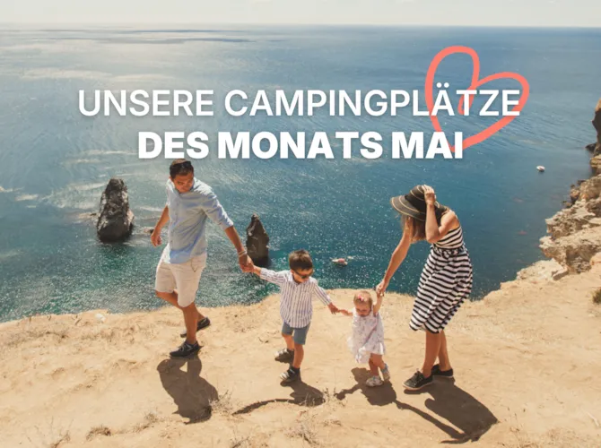 Campingplätze des Monats  - CampingDirect