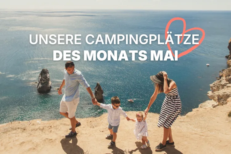 <p>Die Campingplätze des Monats</p> - CampingDirect