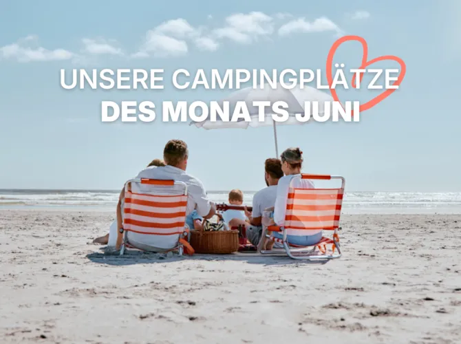 Campingplätze des Monats  - CampingDirect