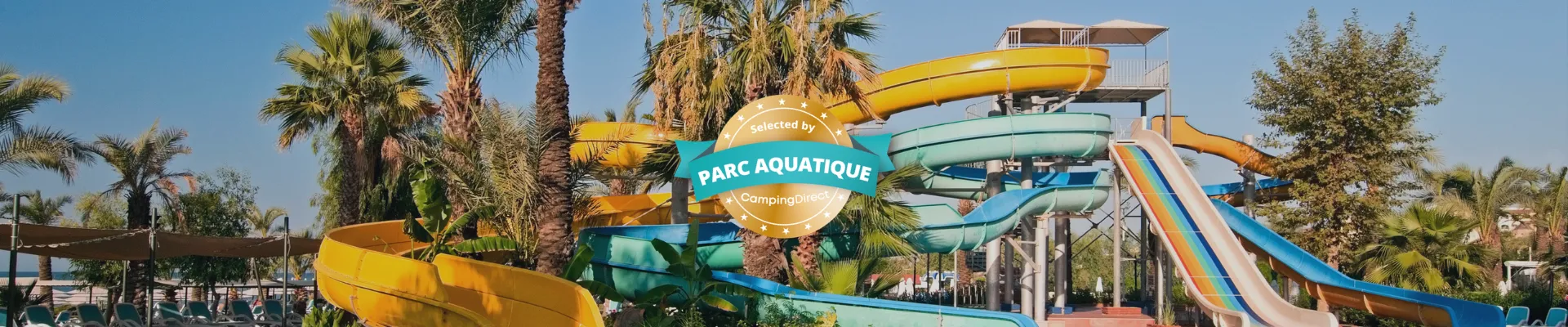 Certification Parc aquatique - CampingDirect