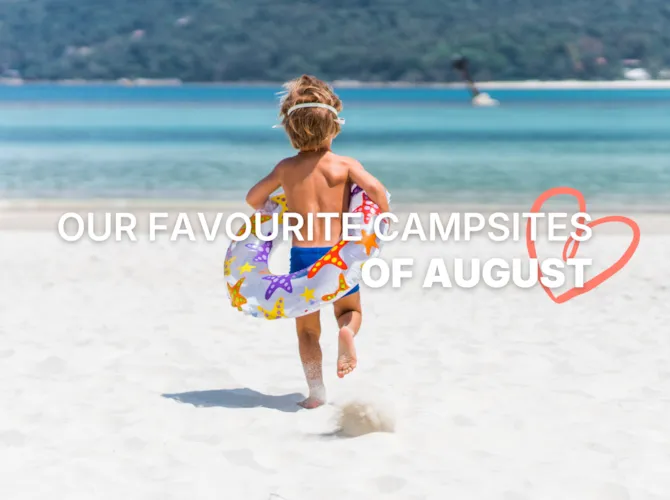 Our favourite campsites of August - CampingDirect