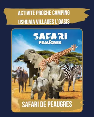 Locatif - Übernachtungspaket + Safari Peaugres - Ushuaïa Villages - Camping l'Oasis *****