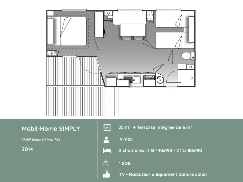 Mobil-Home Simply : 2 Chambres + Terrasse Intégrée + Tv (25M²/2014)