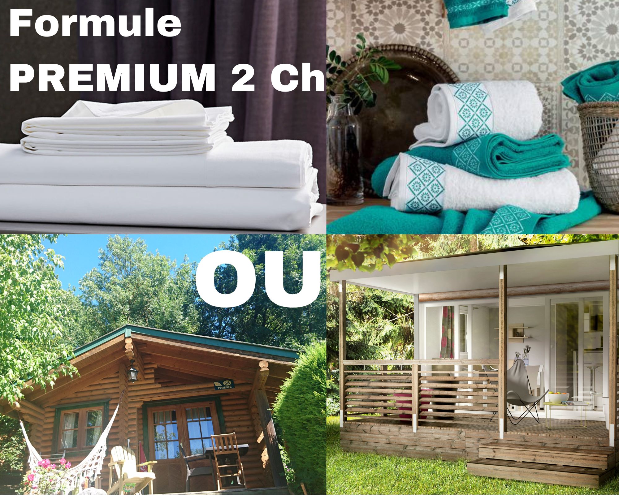 Formule PREMIUM - mobile-home ou chalet 2 chambres = draps + serviettes +ménage